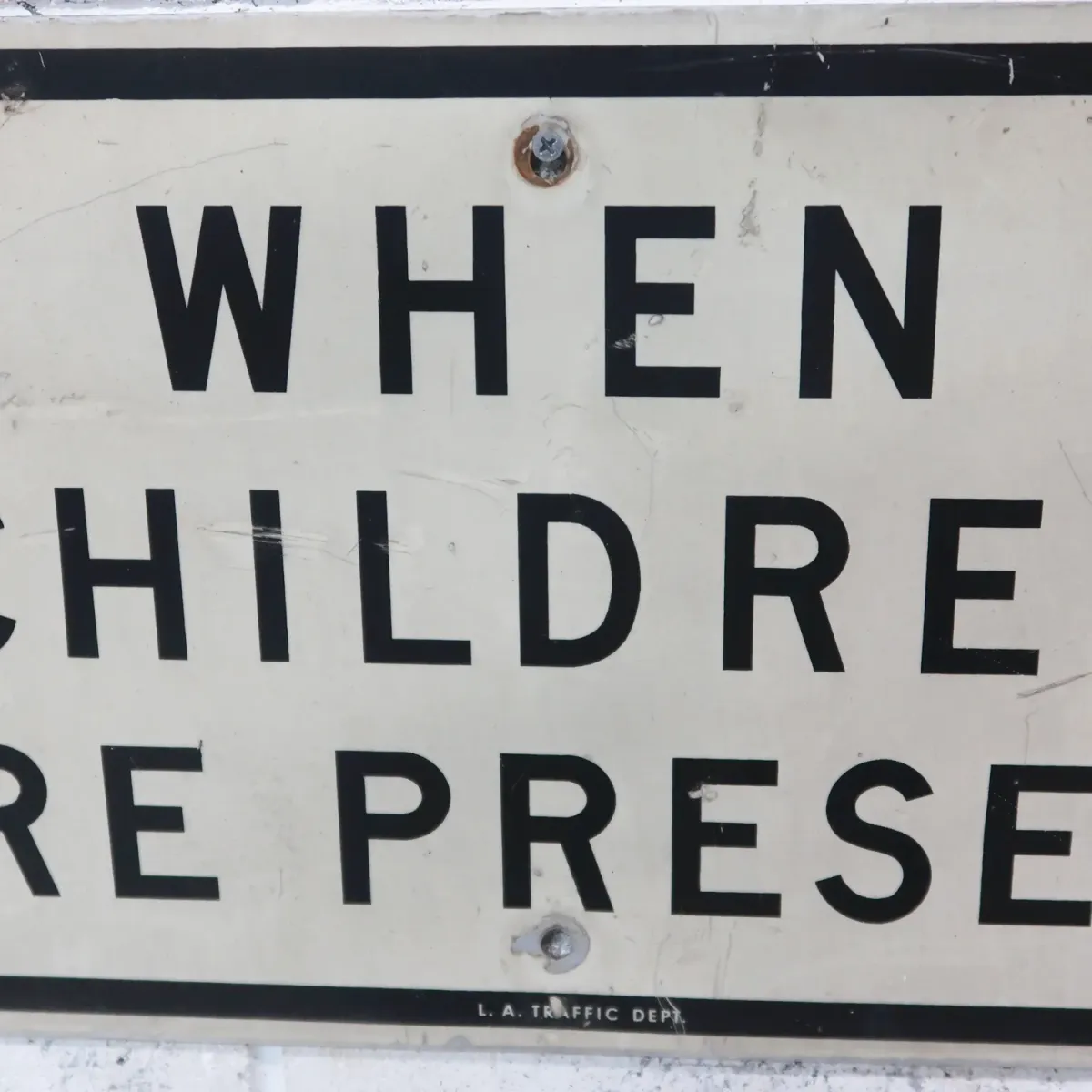 ビンテージ ロードサイン WHEN CHILDREN ARE PRESENT