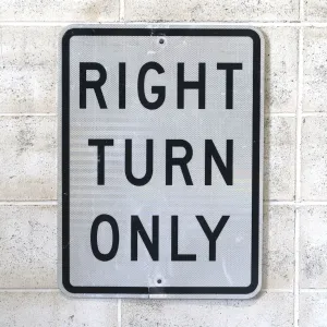 RIGHT TURN ONLY ロードサイン