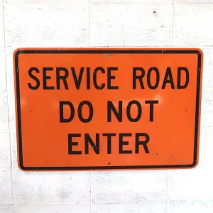SERVICE ROAD DO NOT ENTER ロードサイン