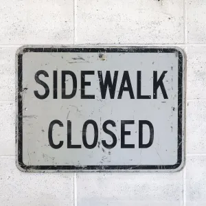 SIDEWALK CLOSED ロードサイン