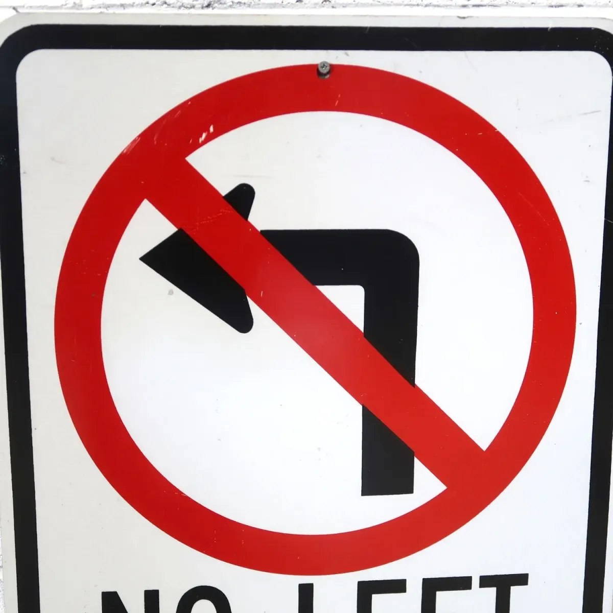 NO LEFT TURN ロードサイン