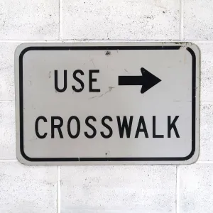 USE CROSSWALK ビンテージ ロードサイン